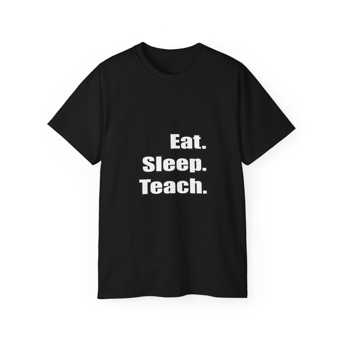 eat sleep teach - Unisex Ultra Cotton Tee