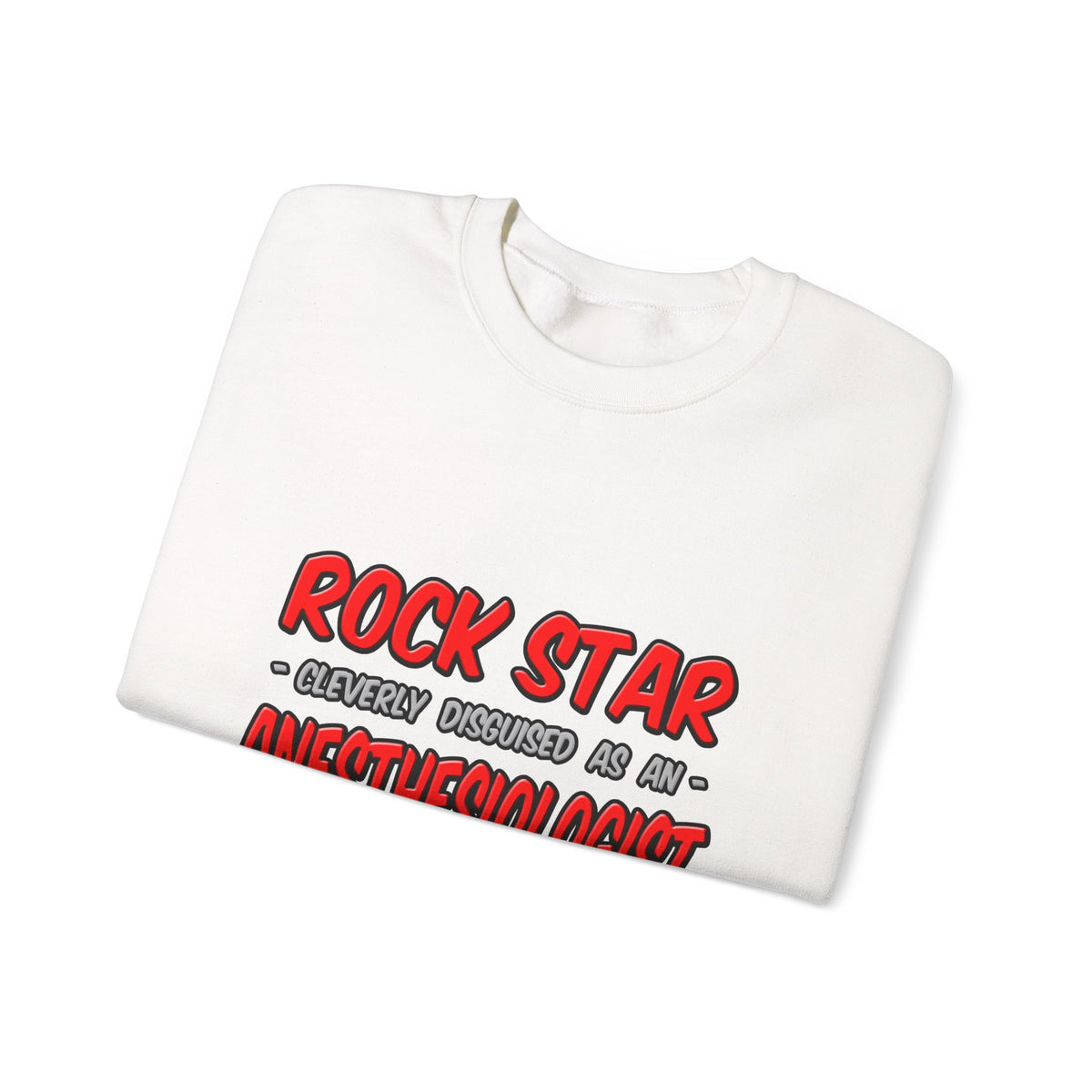Rock Star .. Anesthesiologist Assistant - Unisex Heavy Blend™ Crewneck Sweatshirt