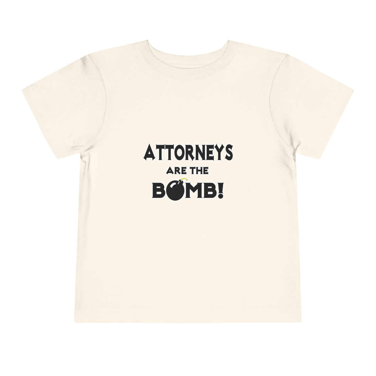 Attorneys Are The Bomb! - Toddler Short Sleeve Tee