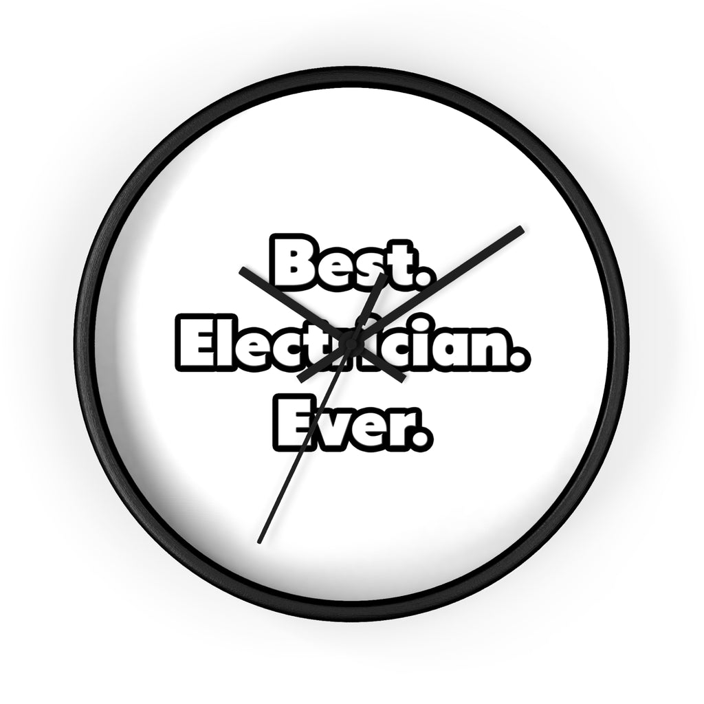 Best. Electrician. Ever - Wall Clock