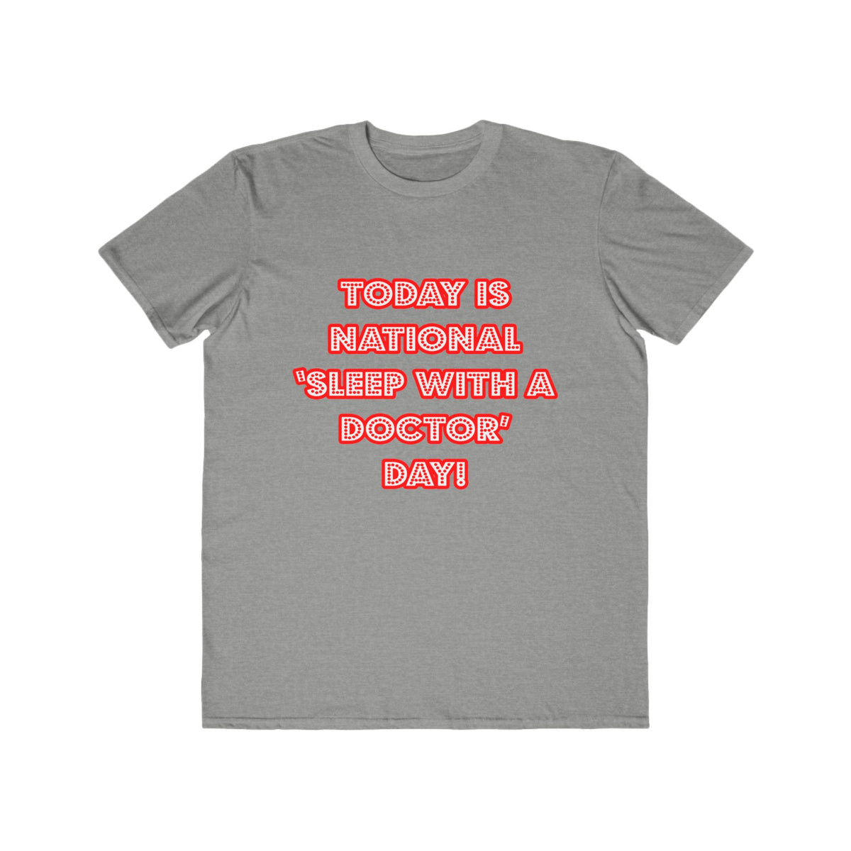 National 'Sleep With a Doctor' Day - Men's Lightweight Fashion Tee