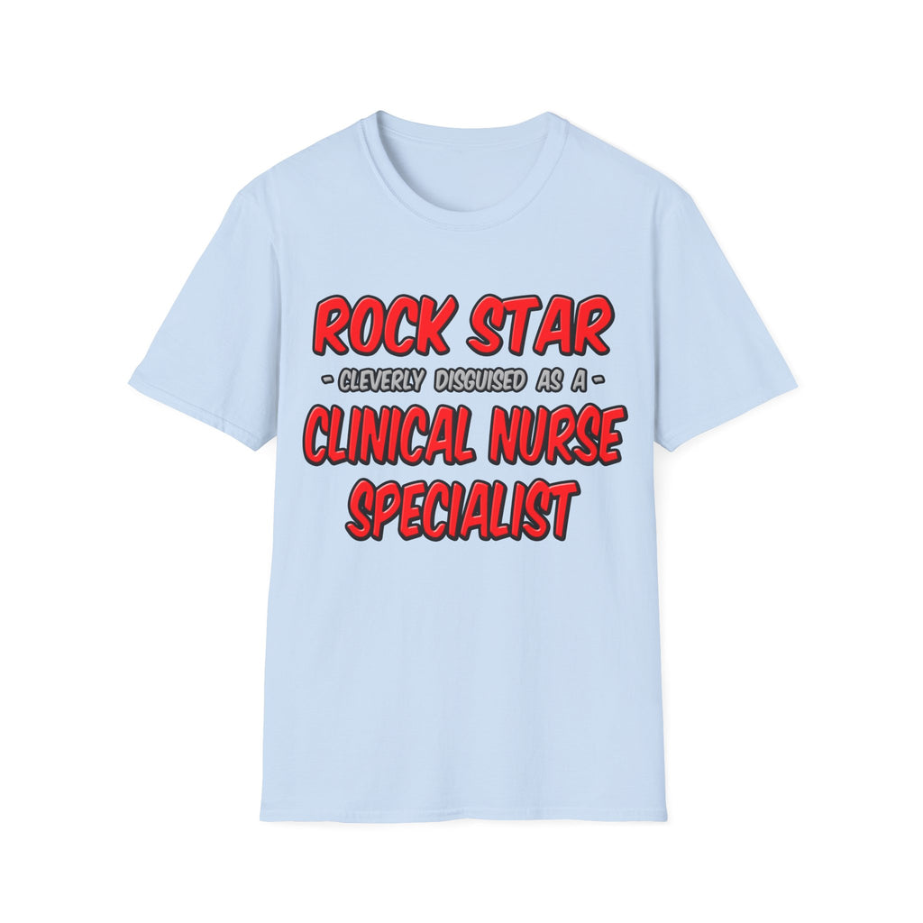 Rock Star .. Clinical Nurse Specialist - Unisex Softstyle T-Shirt