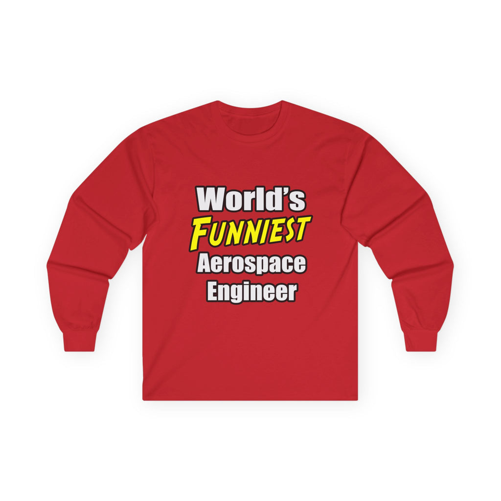 World's Funniest Aerospace Engineer - Unisex Ultra Cotton Long Sleeve Tee