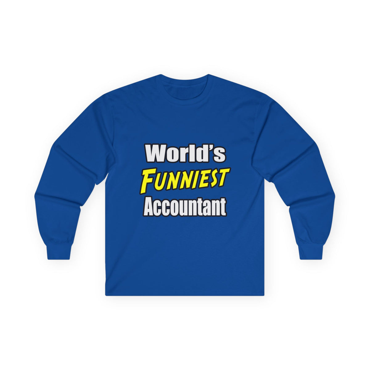 World's Funniest Accountant - Unisex Ultra Cotton Long Sleeve Tee