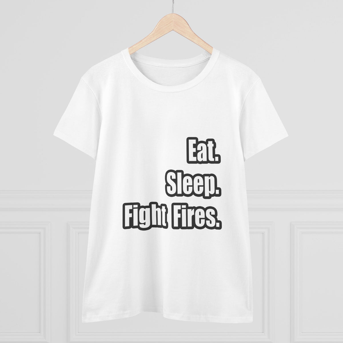 Eat. Sleep. Fight Fires. - Women's Midweight Cotton Tee