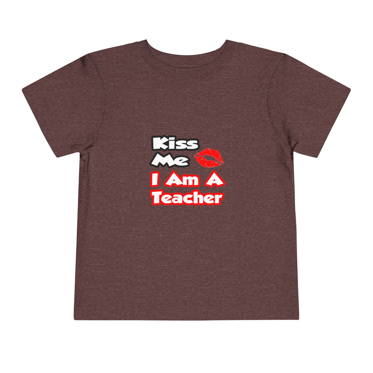 Kiss Me...I Am A Teacher - Toddler Short Sleeve Tee