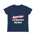 Appraiser...Kind of a Big Deal - Women's Midweight Cotton Tee