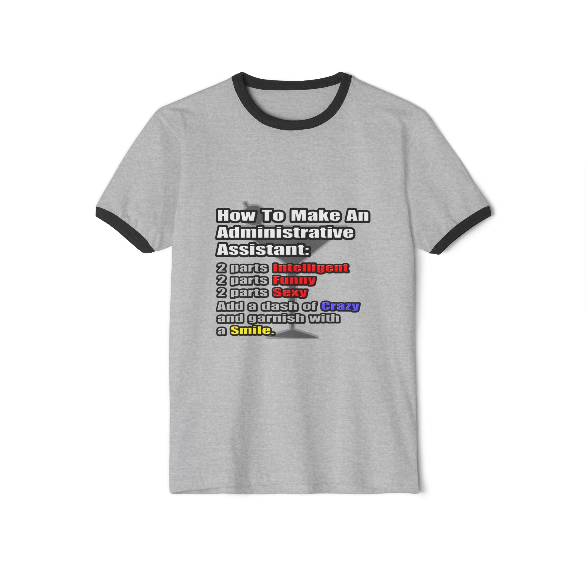 How To Make an Administrative Assistant - Unisex Cotton Ringer T-Shirt