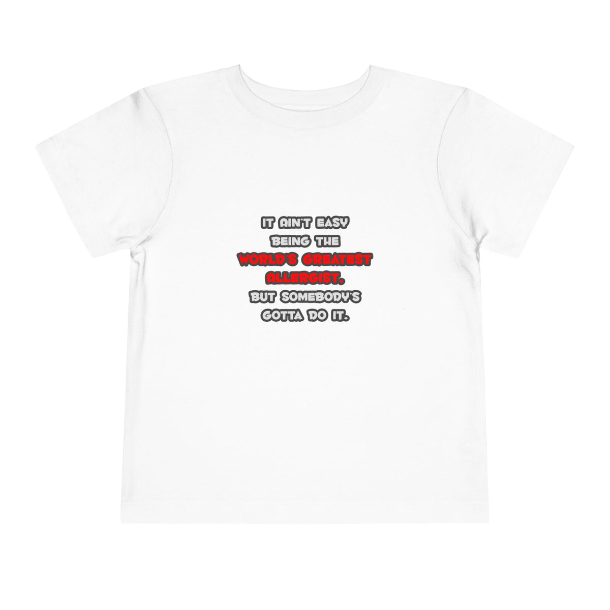 World's Greatest Allergist Joke - Toddler Short Sleeve Tee
