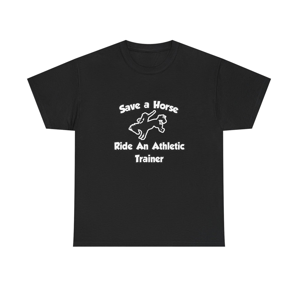 Save a Horse, Ride an Athletic Trainer - Unisex Heavy Cotton Tee