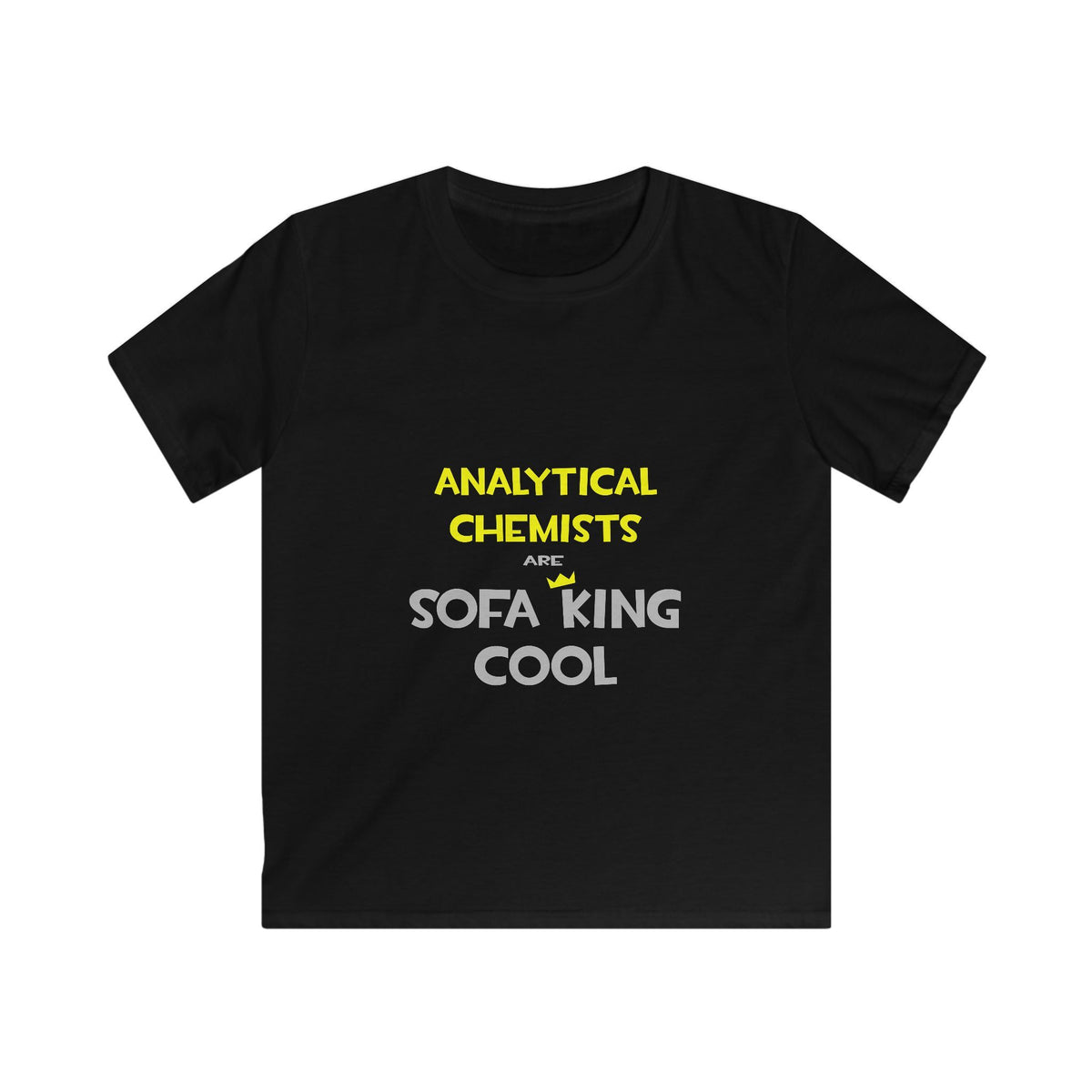 Analytical Chemists Are Sofa King Cool - Kids Softstyle Tee