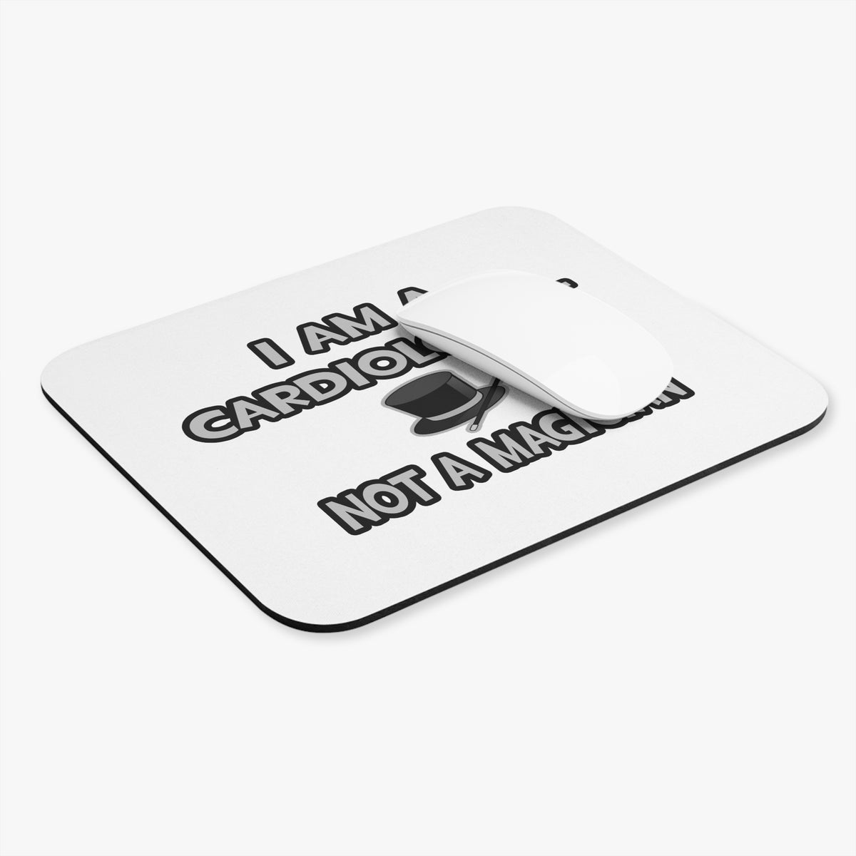 I Am A Cardiologist ... Not A Magician - Mouse Pad (Rectangle)