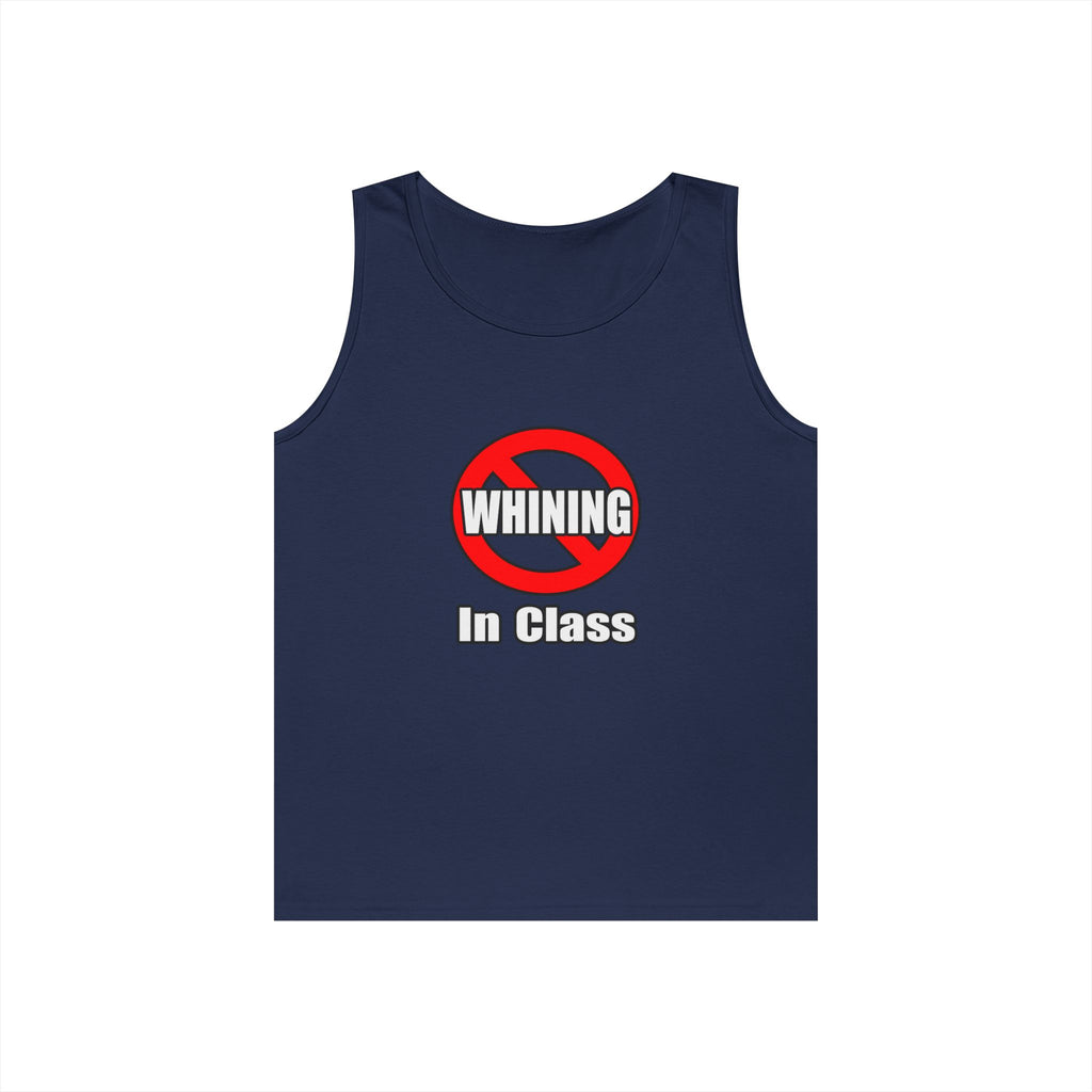 No Whining In Class - Unisex Heavy Cotton Tank Top