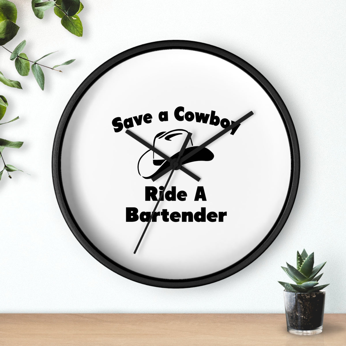 Save a Cowboy .... Ride a Bartender - Wall Clock