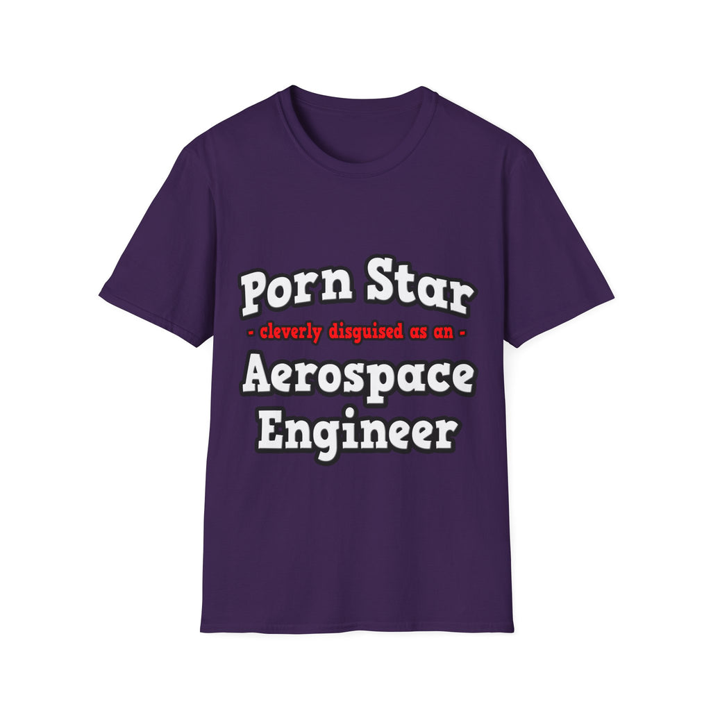 Porn Star...Aerospace Engineer - Unisex Softstyle T-Shirt
