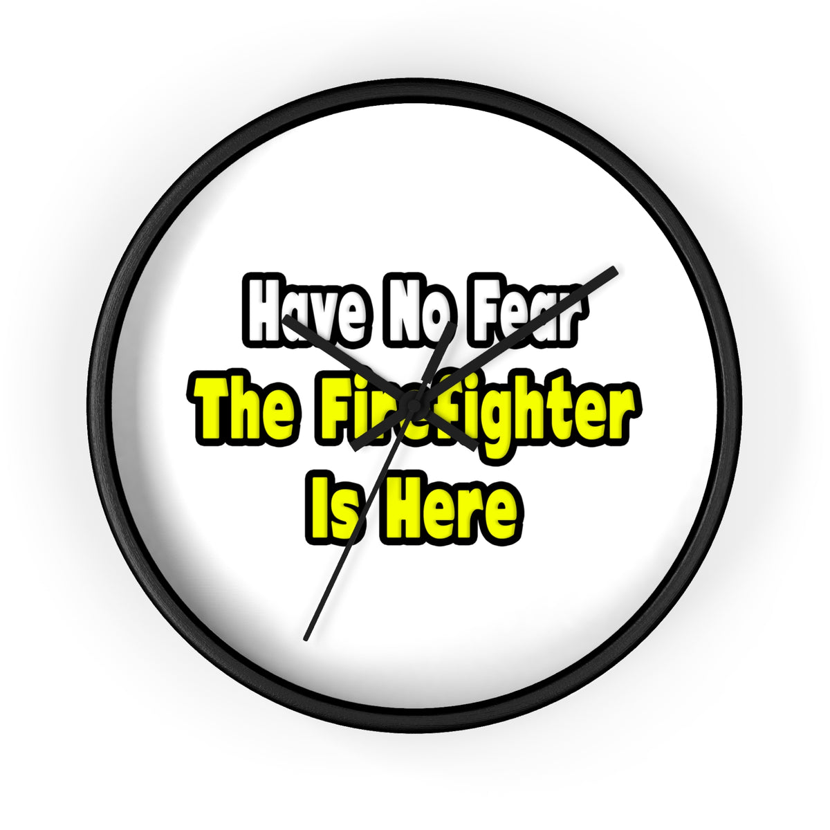 No Fear, The Firefighter Is Here - Wall Clock