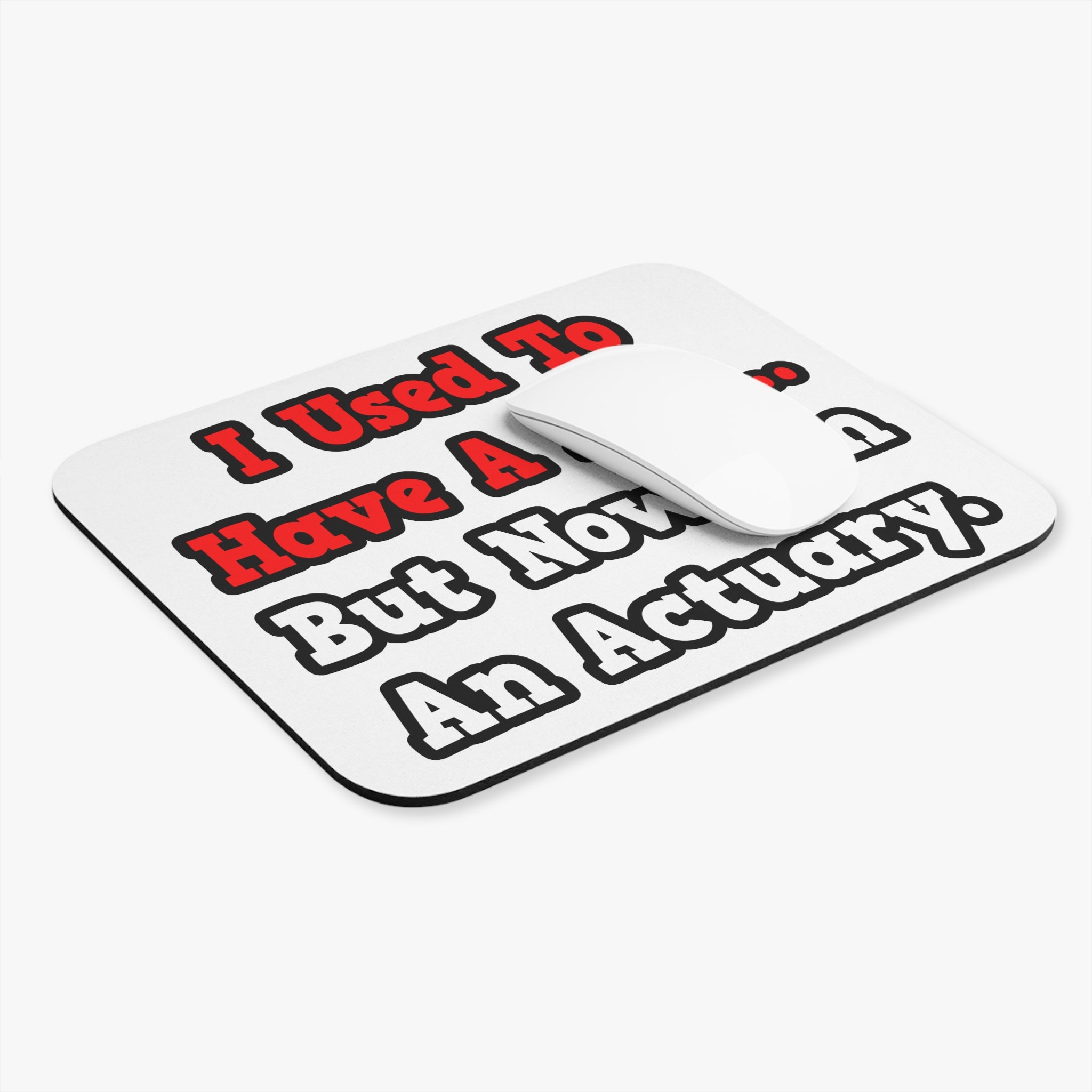 I Used to Have a Life...Actuary - Mouse Pad (Rectangle)