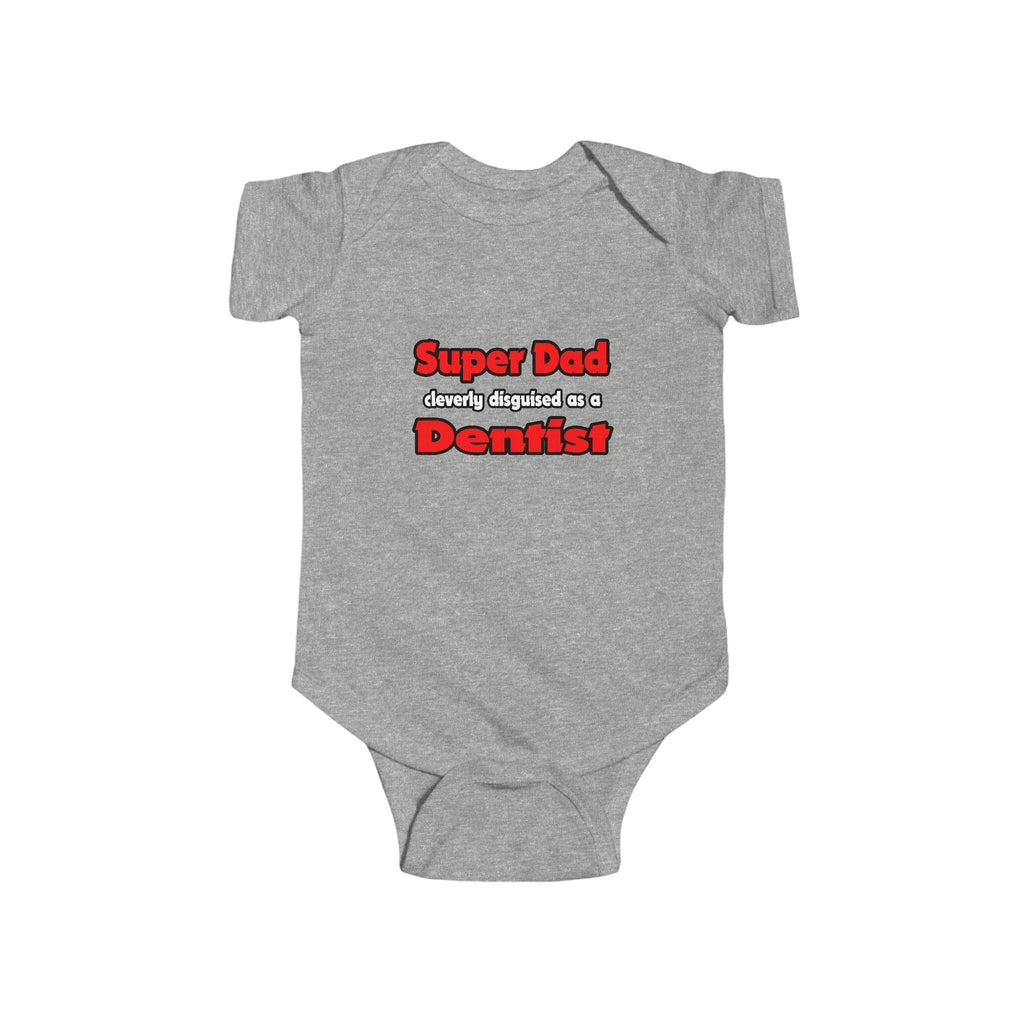 Super Dad ... Dentist - Infant Fine Jersey Bodysuit