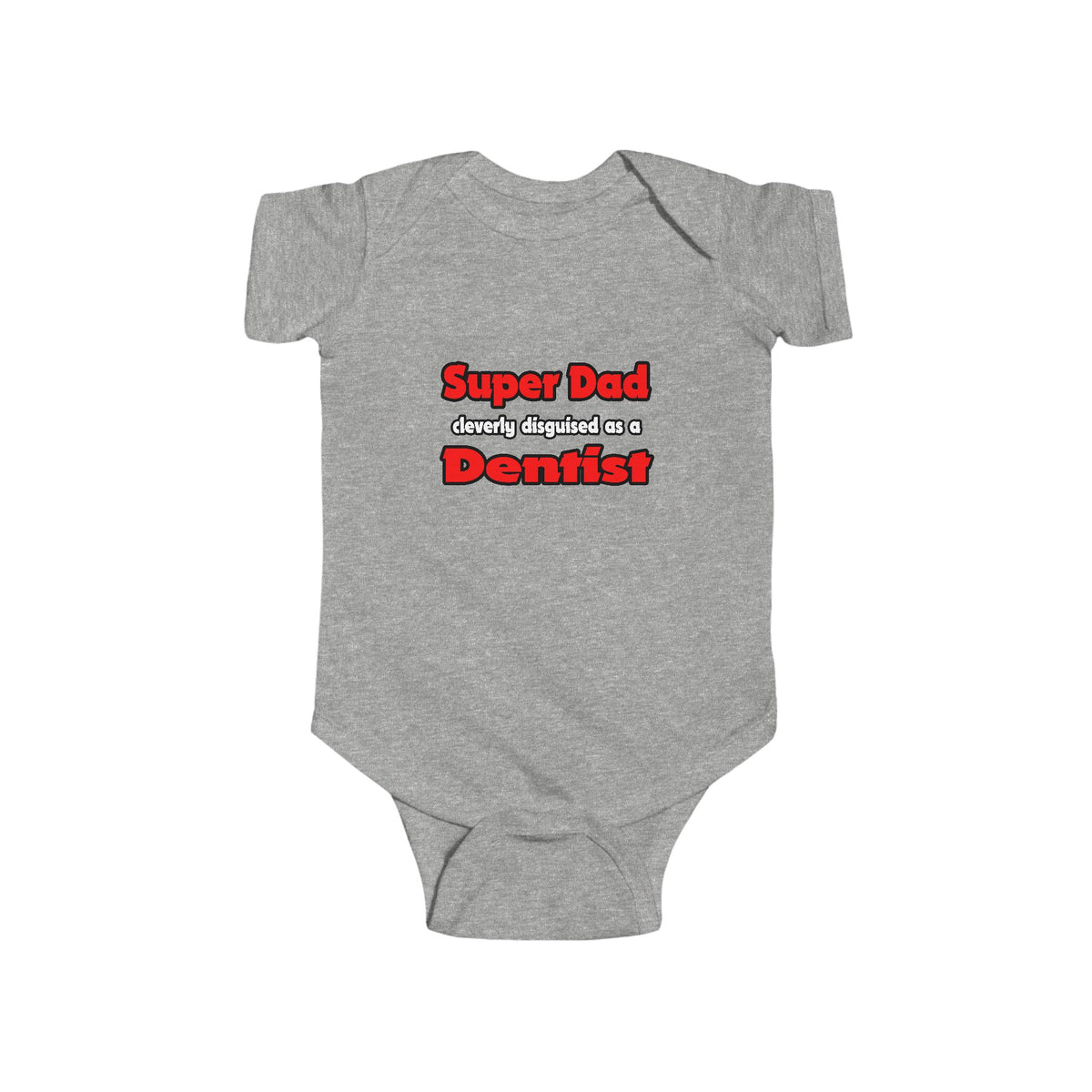 Super Dad ... Dentist - Infant Fine Jersey Bodysuit