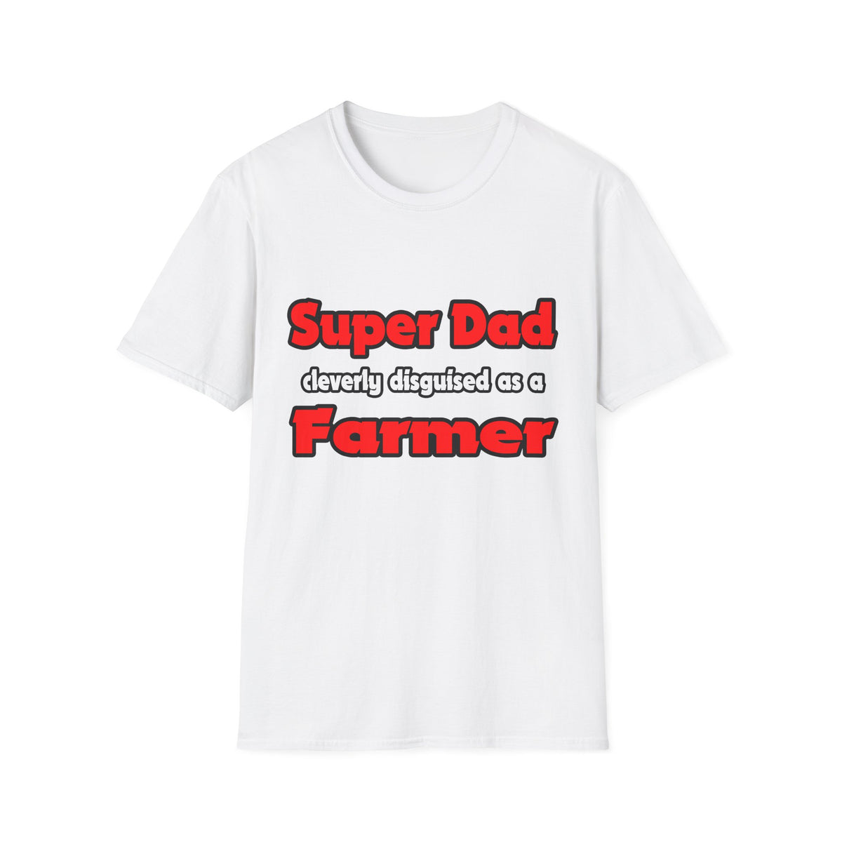 Super Dad ... Farmer - Unisex Softstyle T-Shirt