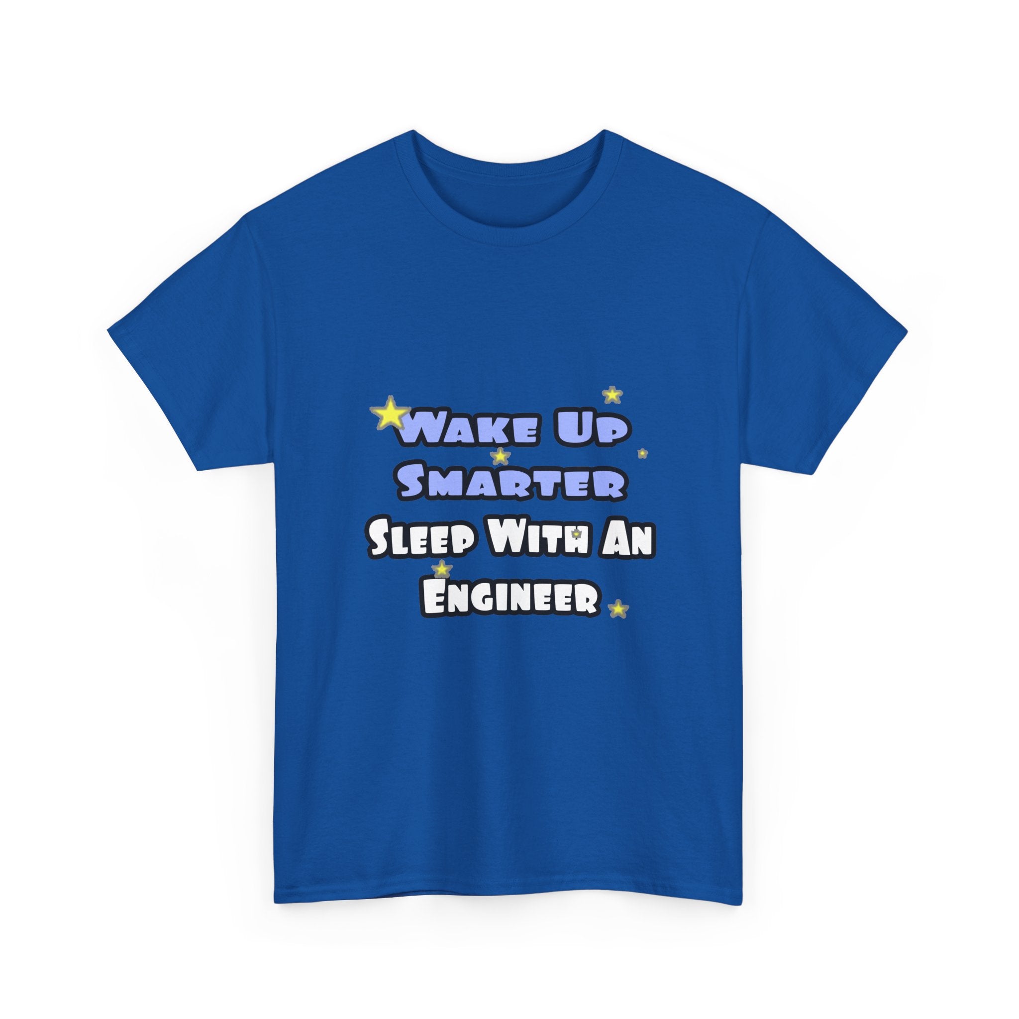 Wake Up Smarter...Sleep With an Engineer - Unisex Heavy Cotton Tee
