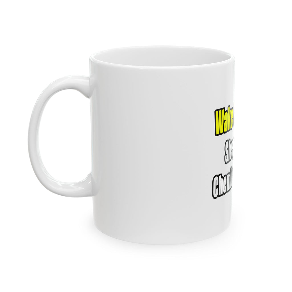 Sleep With a Chemical Engineer - Ceramic Mug, (11oz, 15oz)