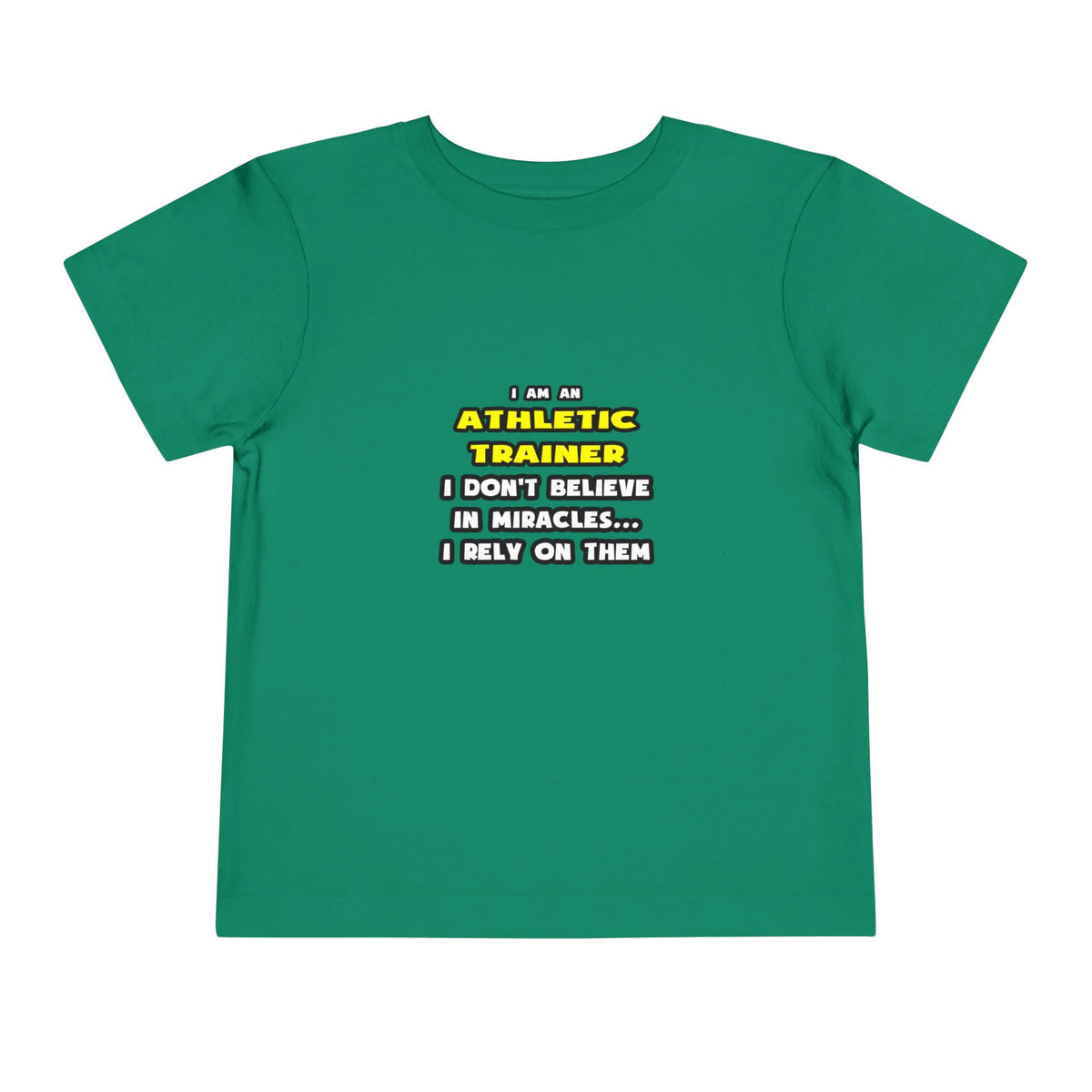 Miracles and Athletic Trainers ... Funny - Toddler Short Sleeve Tee