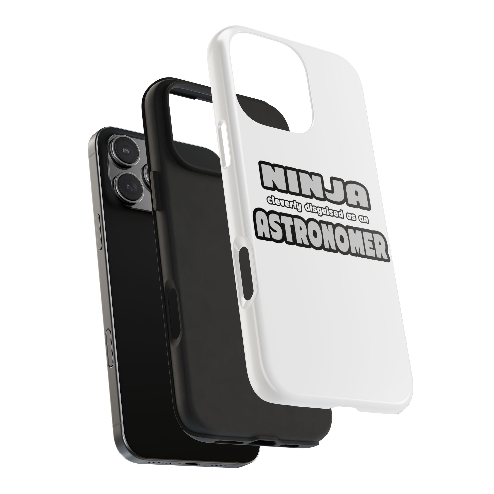 Ninja Cleverly Disguised As An Astronomer - Tough Phone Cases
