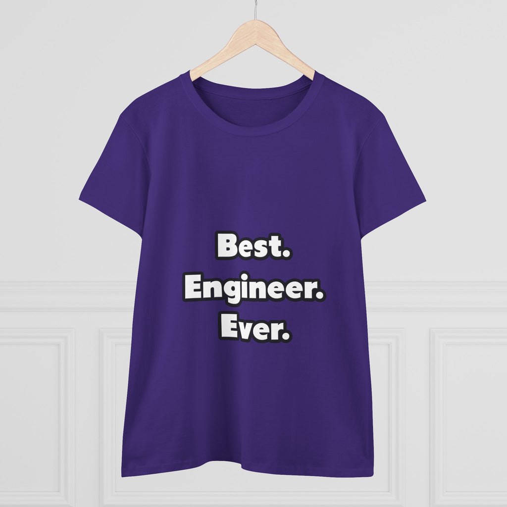 Best. Engineer. Ever - Women's Midweight Cotton Tee