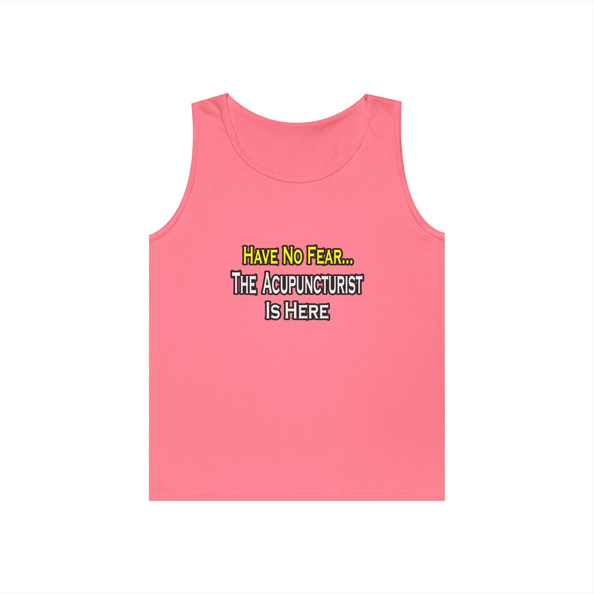 Have No Fear, Acupuncturist Is Here - Unisex Heavy Cotton Tank Top
