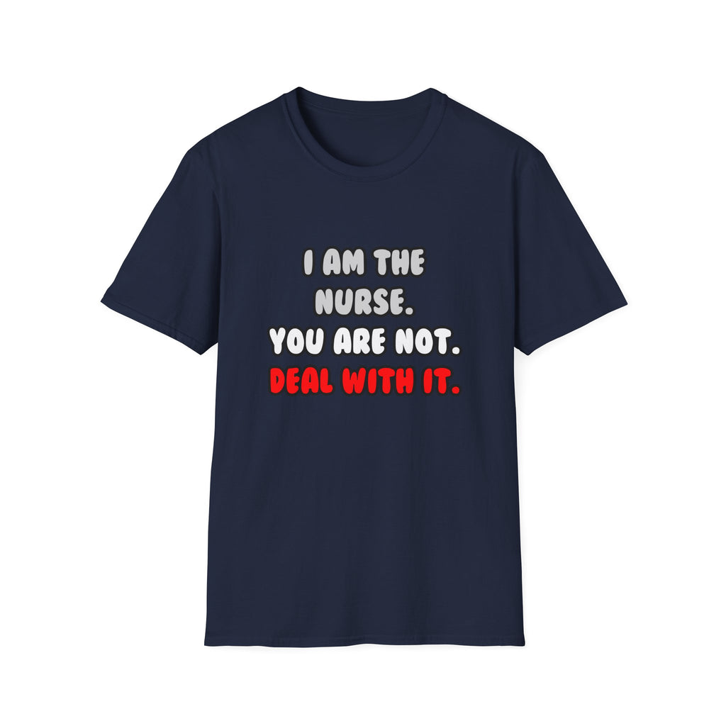 Deal With It ... Funny Nurse - Unisex Softstyle T-Shirt