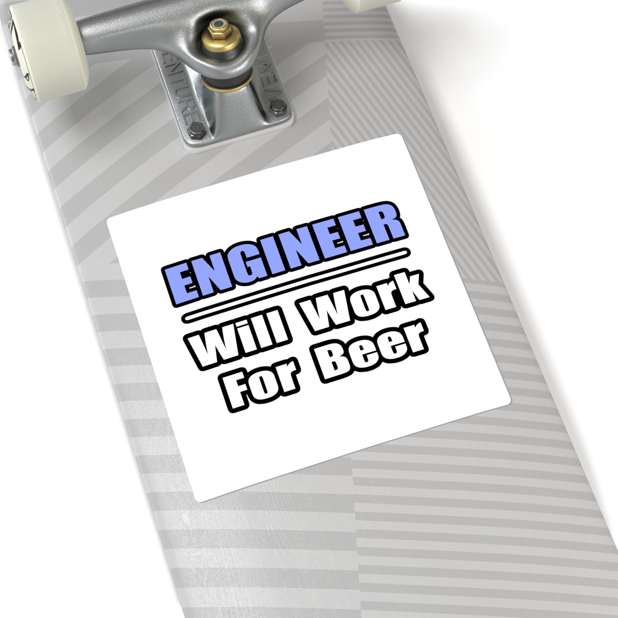 Engineer...Will Work For Beer - Square Stickers