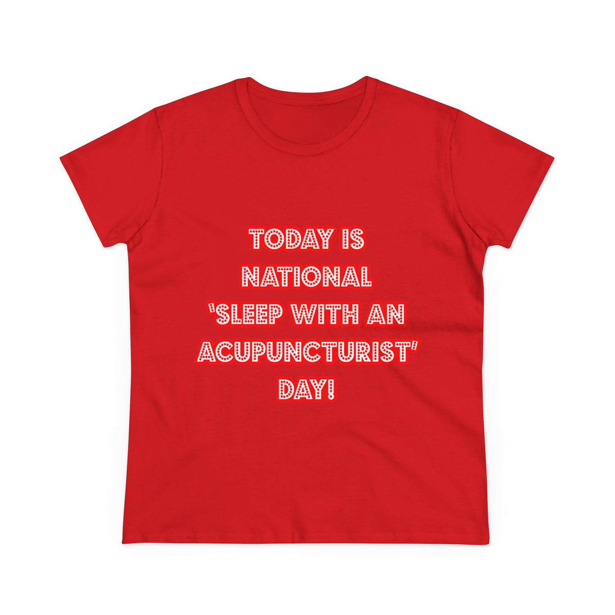 National 'Sleep With an Acupuncturist' Day - Women's Midweight Cotton Tee
