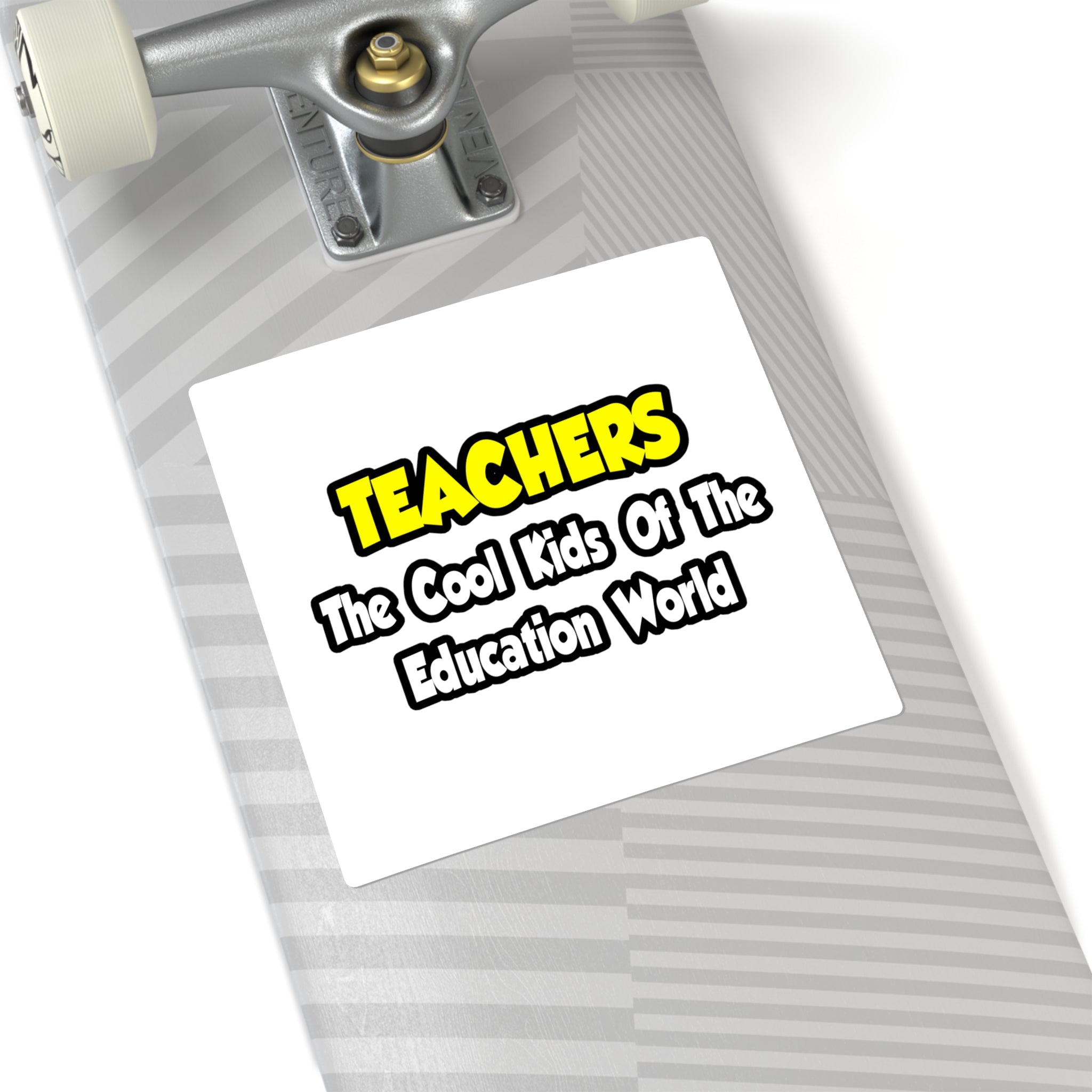Teachers...Cool Kids of Education World - Square Stickers