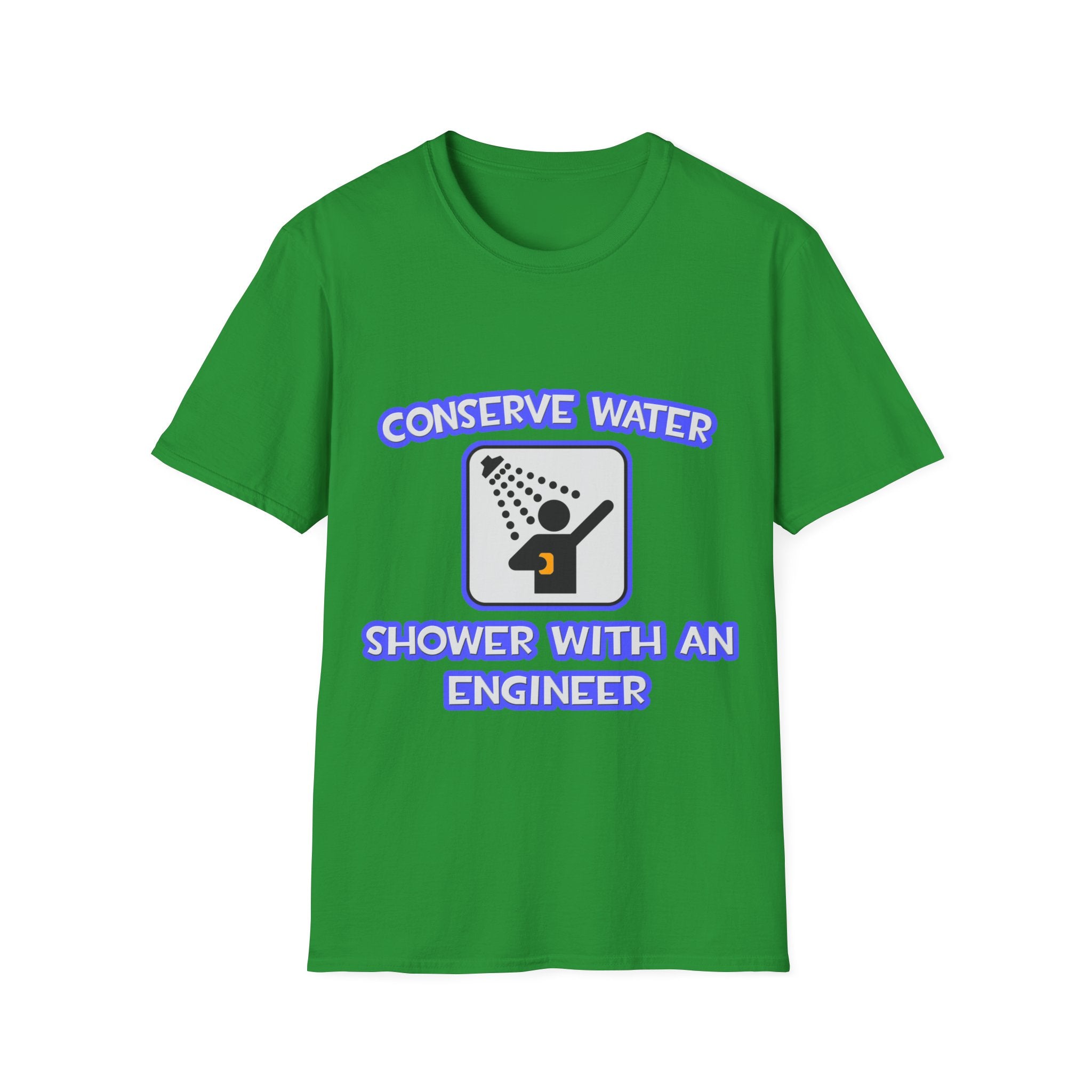 Conserve Water .. Shower With an Engineer - Unisex Softstyle T-Shirt