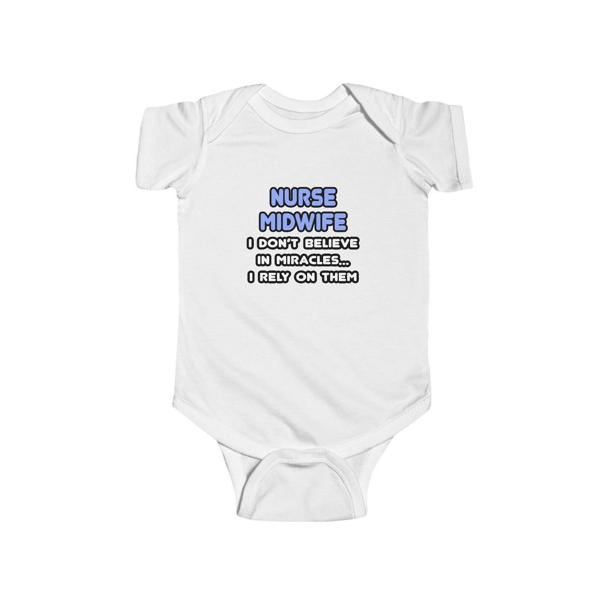 Miracles and Nurse Midwives - Infant Fine Jersey Bodysuit