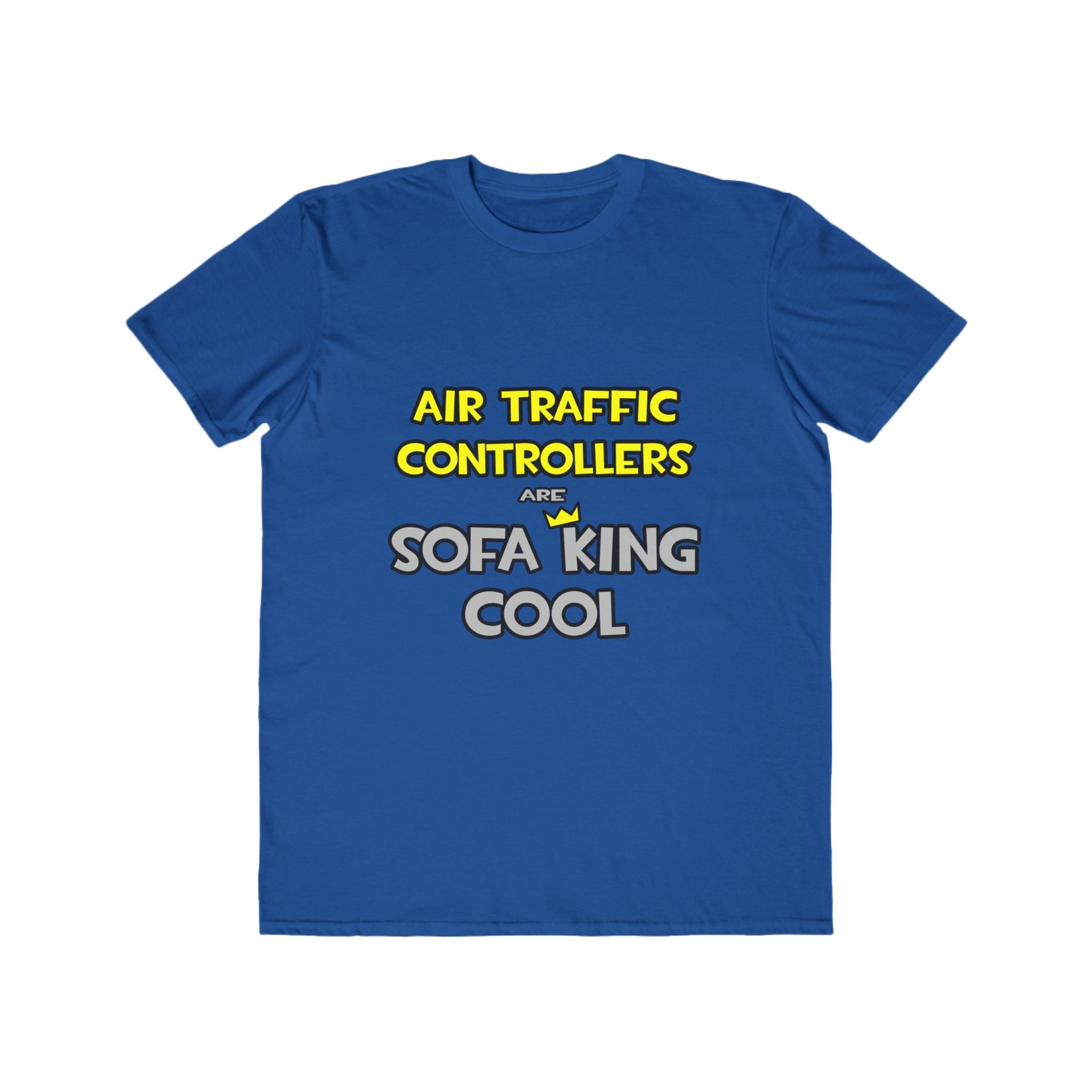 Air Traffic Controllers Are Sofa King Cool - Men's Lightweight Fashion Tee