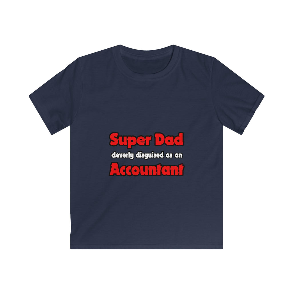 Super Dad ... Accountant - Kids Softstyle Tee