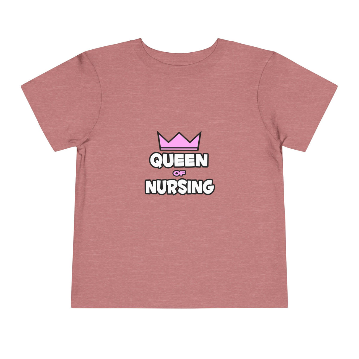 Queen of Nursing - Toddler Short Sleeve Tee