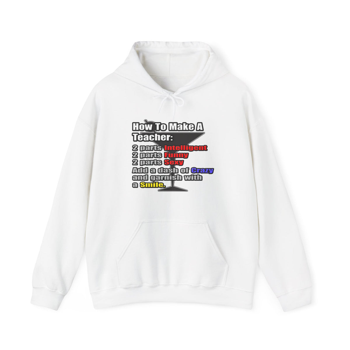 How To Make a Teacher - Unisex Heavy Blend™ Hooded Sweatshirt