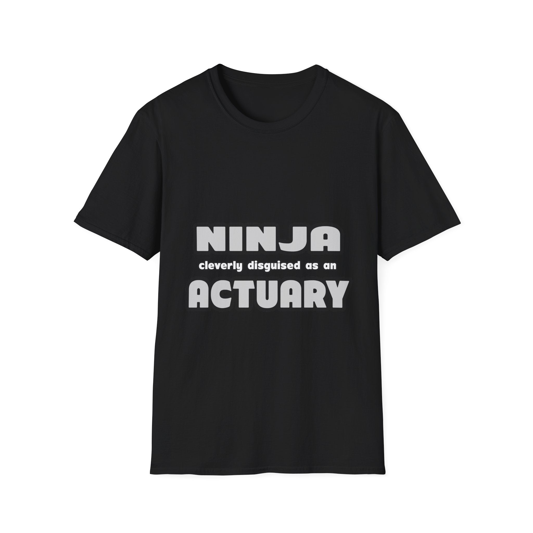 Ninja Cleverly Disguised As An Actuary - Unisex Softstyle T-Shirt