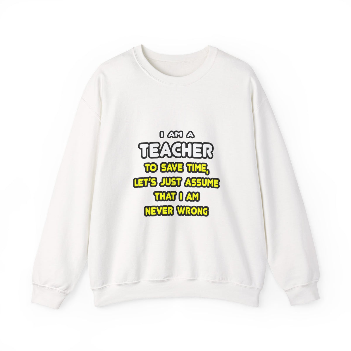 Funny Teacher T Shirts and Gifts - Unisex Heavy Blend™ Crewneck Sweatshirt