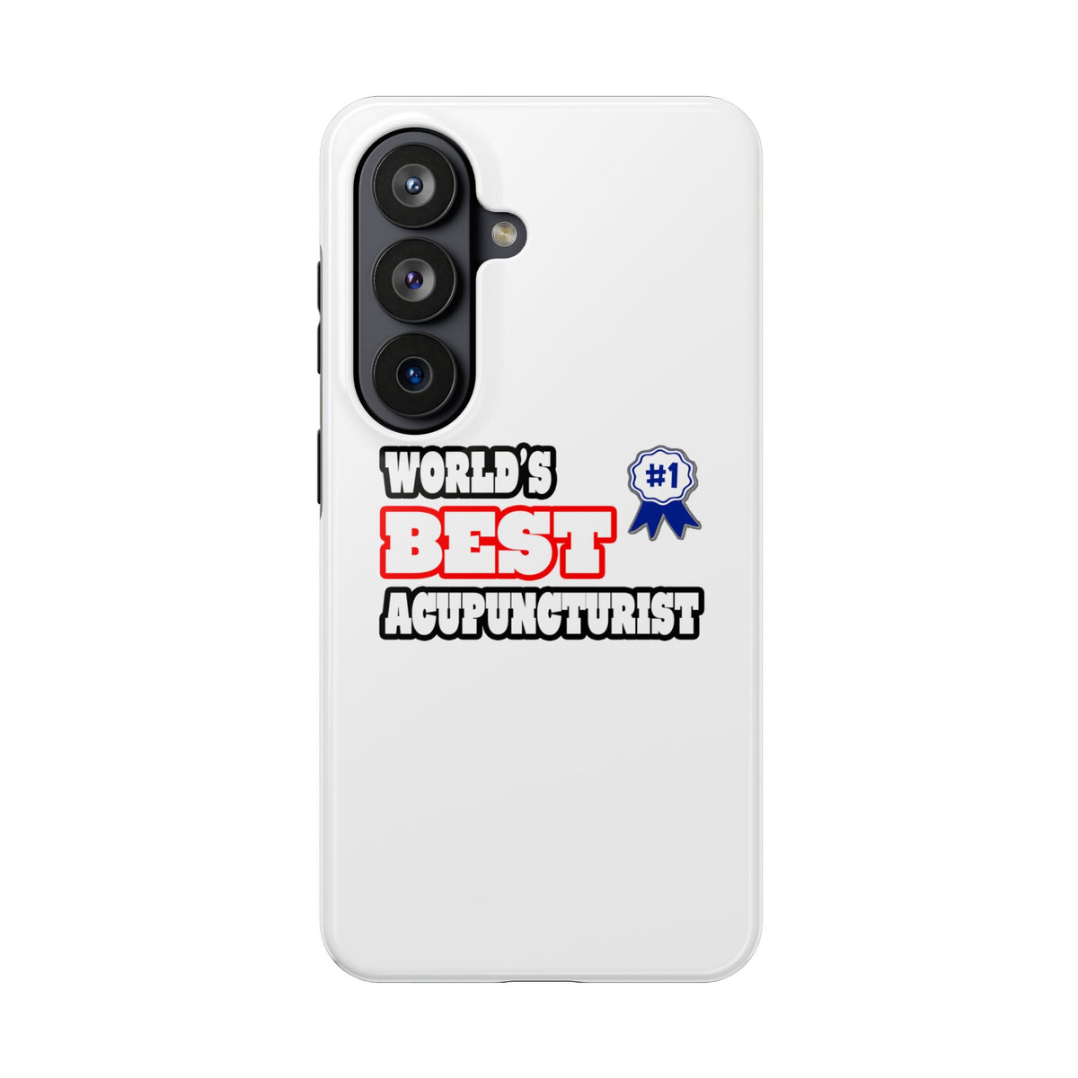 World's Best Acupuncturist - Tough Phone Cases