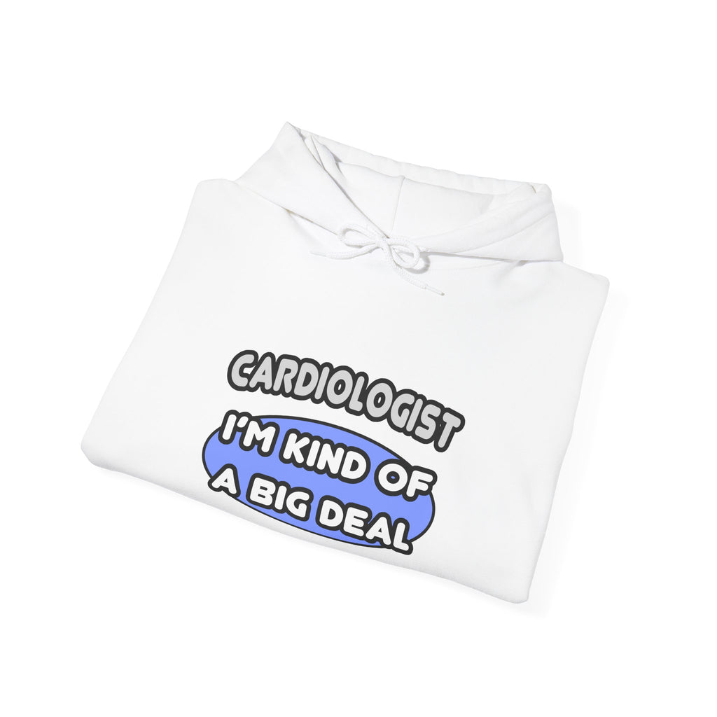 Cardiologist...Kind of a Big Deal - Unisex Heavy Blend™ Hooded Sweatshirt