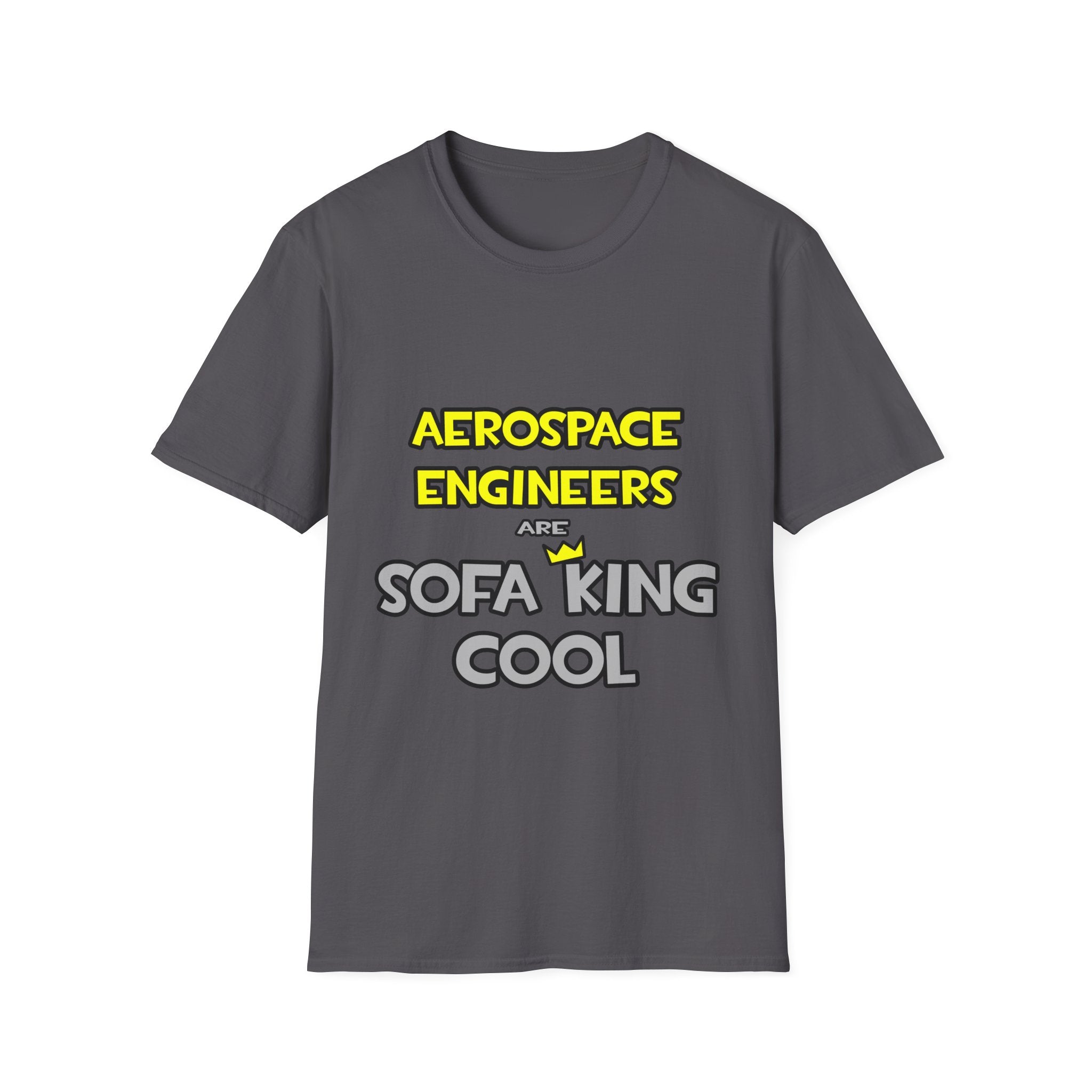 Aerospace Engineers Are Sofa King Cool - Unisex Softstyle T-Shirt