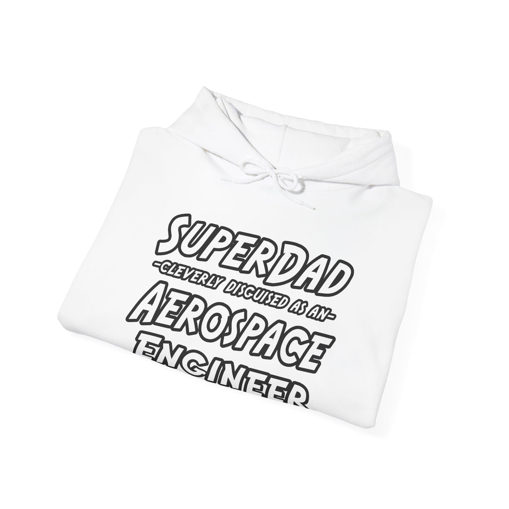 SuperDad...Aerospace Engineer - Unisex Heavy Blend™ Hooded Sweatshirt