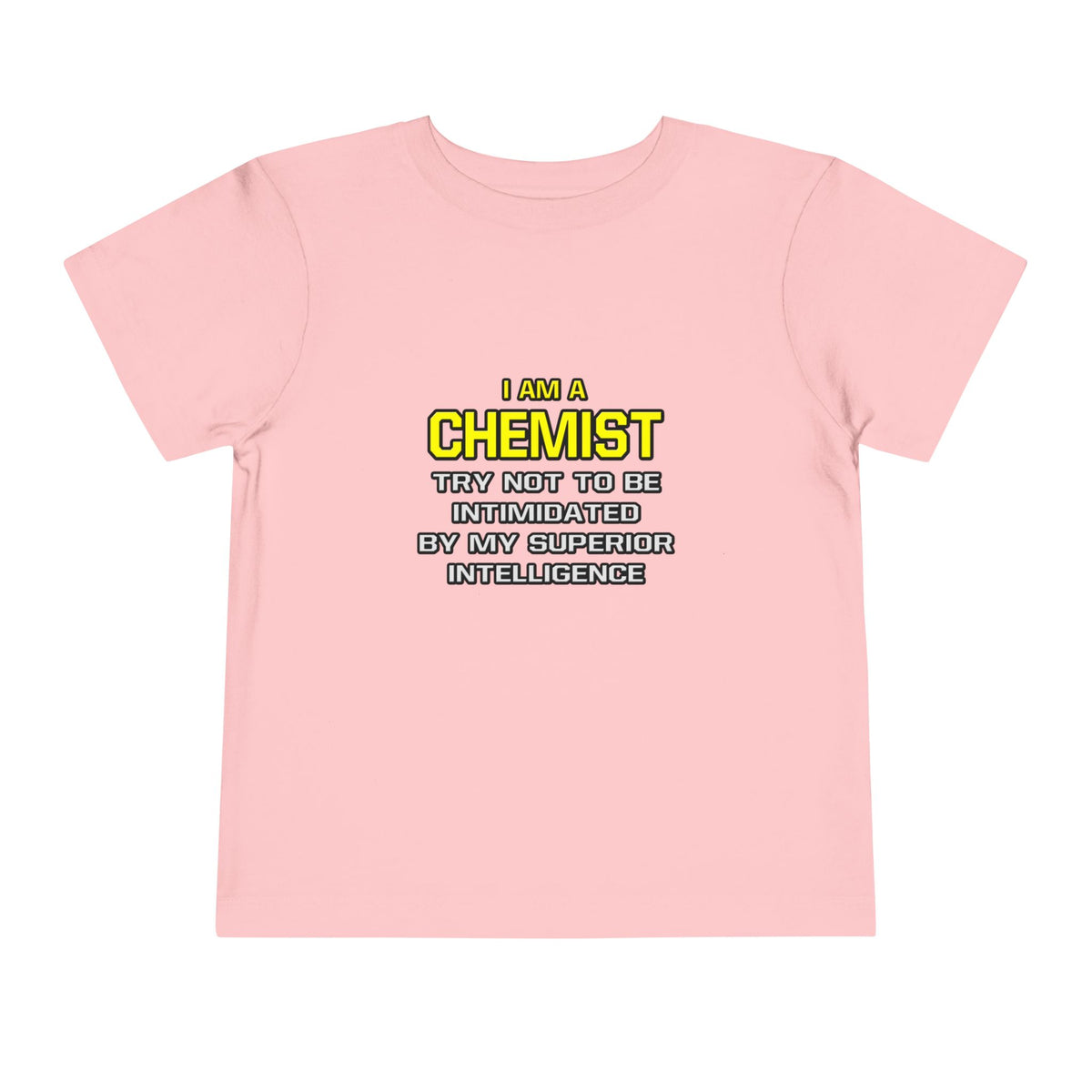 Chemist...Superior Intelligence - Toddler Short Sleeve Tee