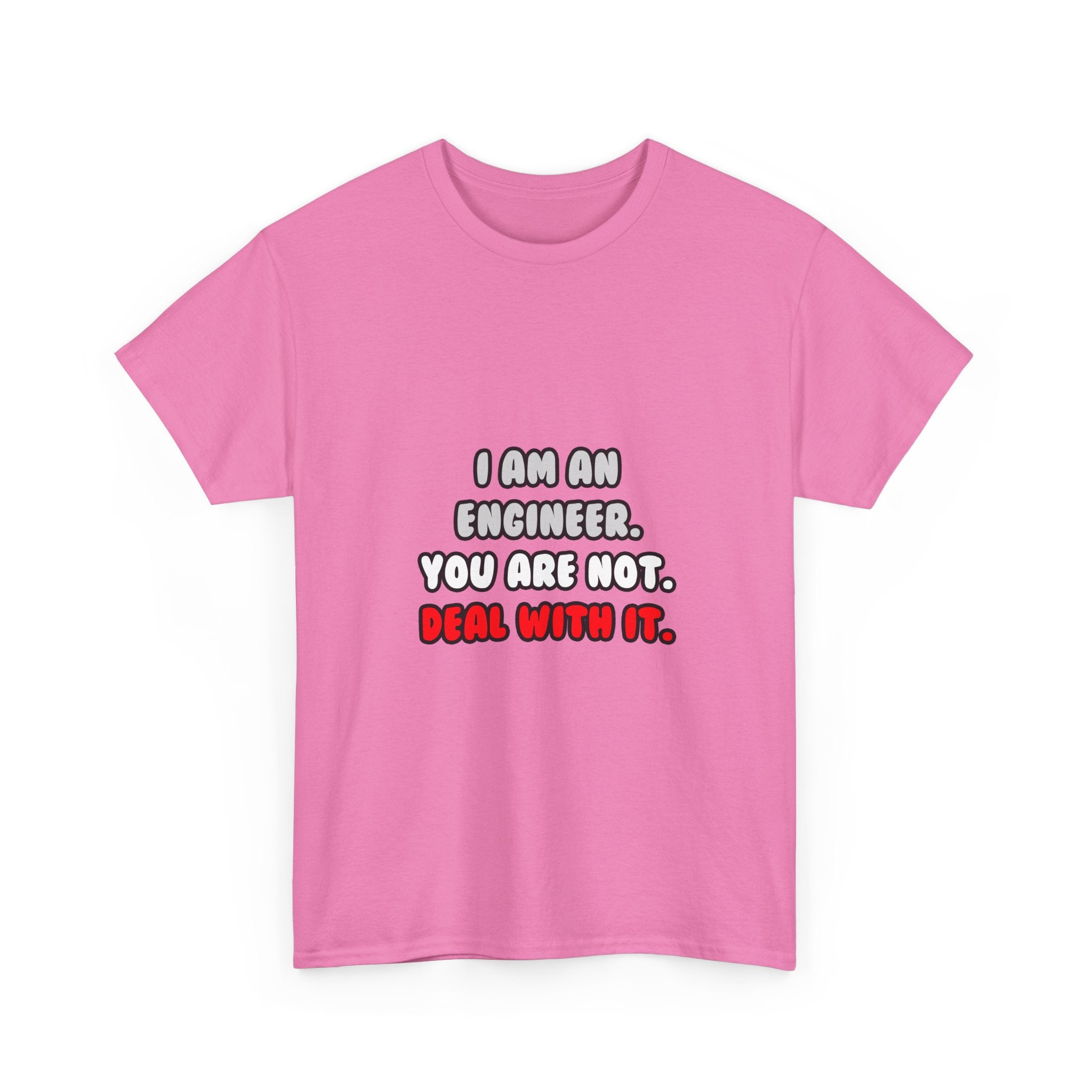 Deal With It ... Funny Engineer - Unisex Heavy Cotton Tee