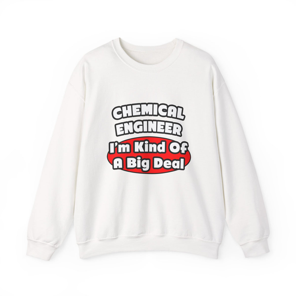 Chemical Engineer...Big Deal (2) - Unisex Heavy Blend™ Crewneck Sweatshirt