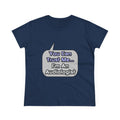 Trust Me .. I'm an Audiologist - Women's Midweight Cotton Tee